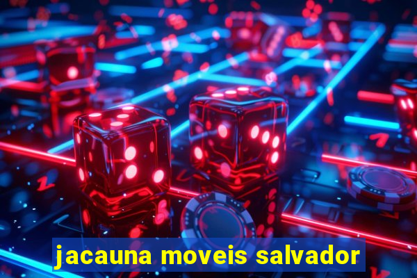 jacauna moveis salvador