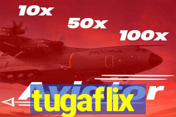 tugaflix