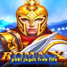 poki jogos free fire