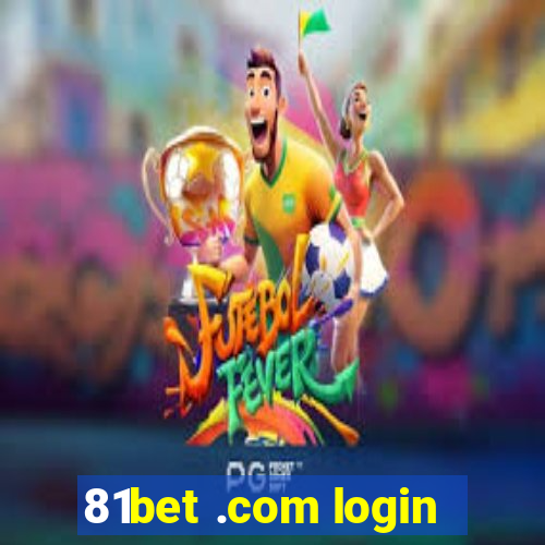 81bet .com login