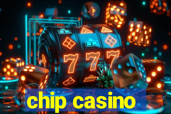 chip casino