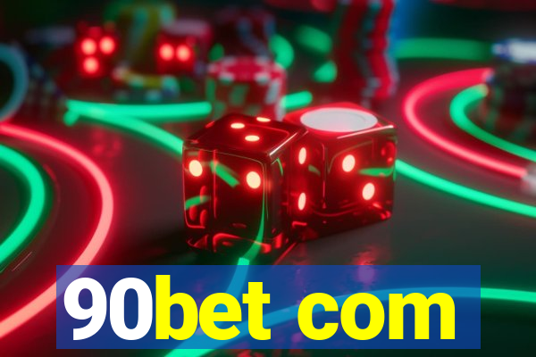 90bet com