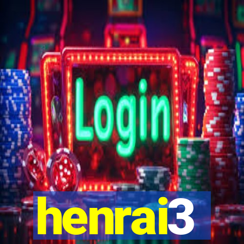 henrai3