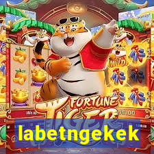 labetngekek