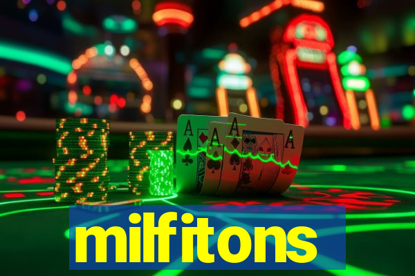 milfitons