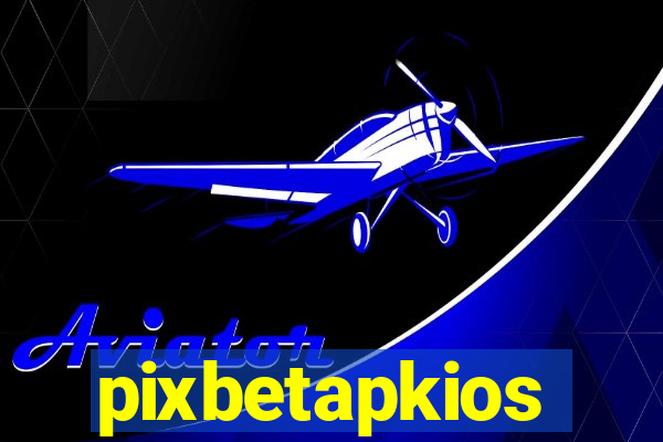 pixbetapkios