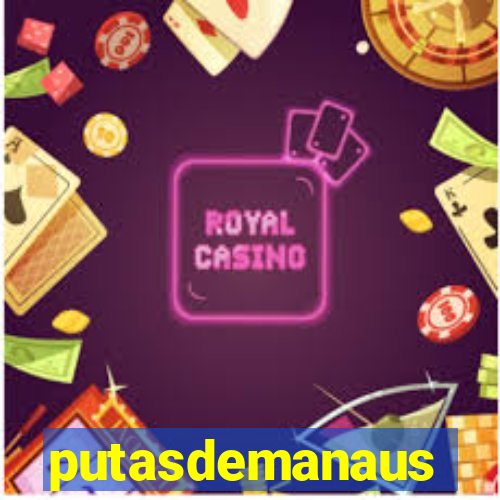 putasdemanaus