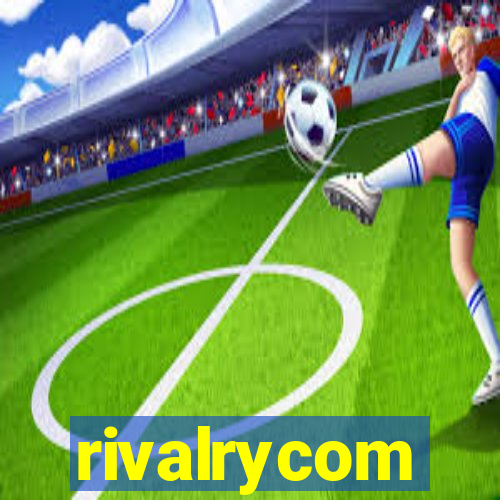 rivalrycom