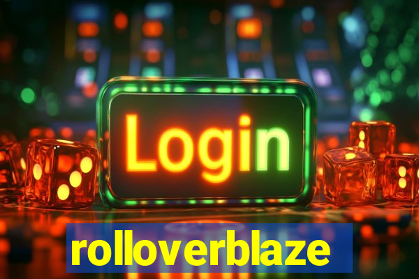 rolloverblaze