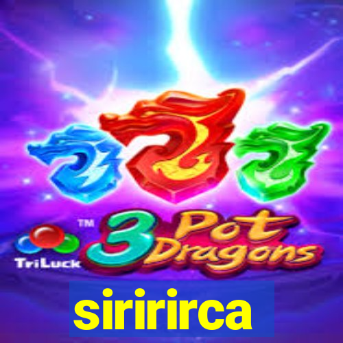 siririrca