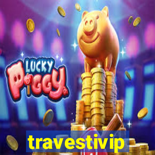 travestivip