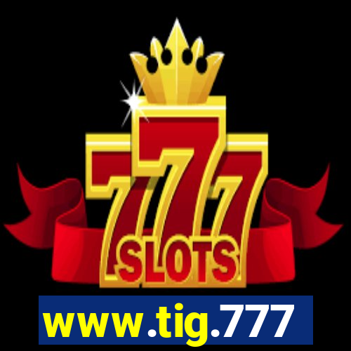 www.tig.777