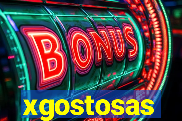 xgostosas