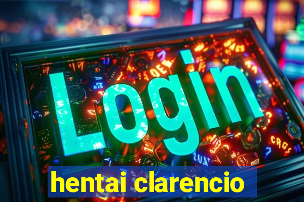 hentai clarencio