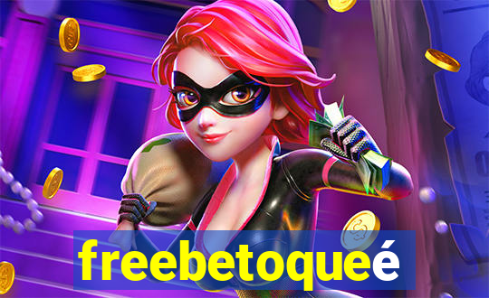 freebetoqueé