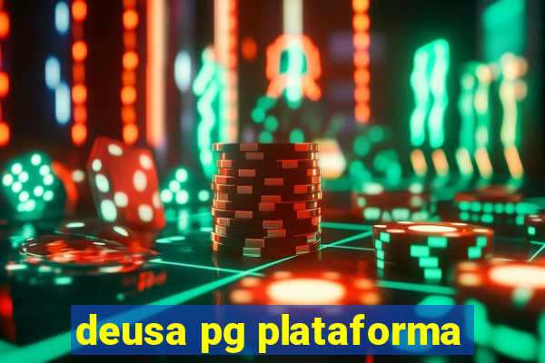 deusa pg plataforma