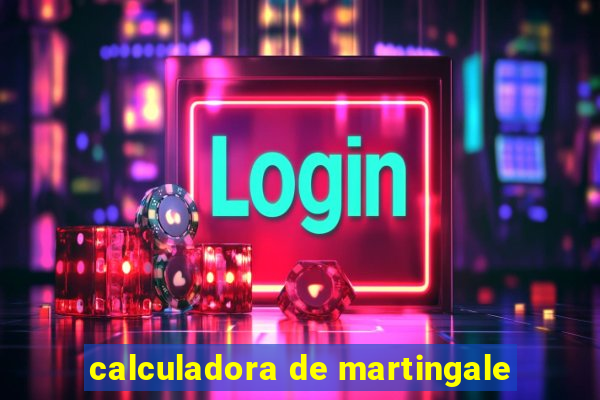 calculadora de martingale