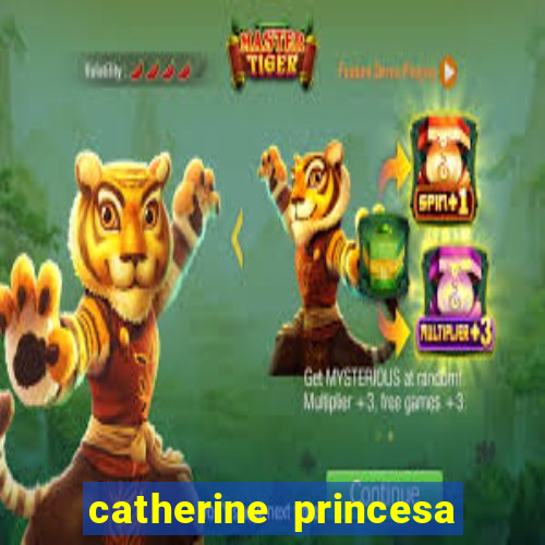 catherine princesa de gales