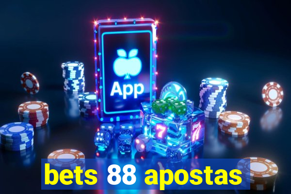 bets 88 apostas