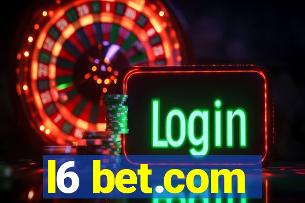 l6 bet.com