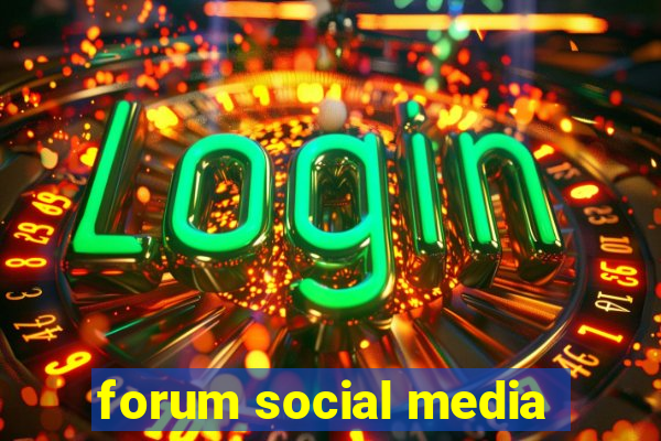 forum social media