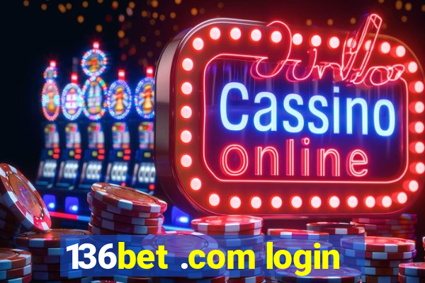 136bet .com login