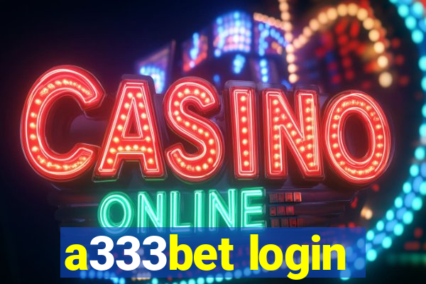 a333bet login