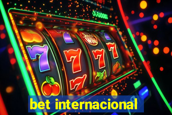 bet internacional