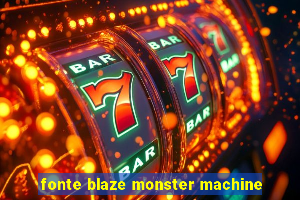 fonte blaze monster machine