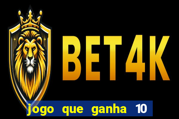 jogo que ganha 10 reais no cadastro