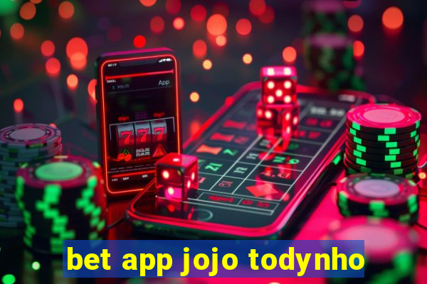 bet app jojo todynho