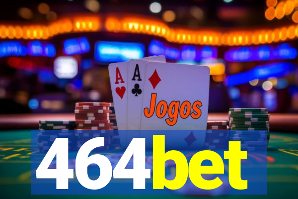 464bet