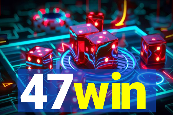 47win