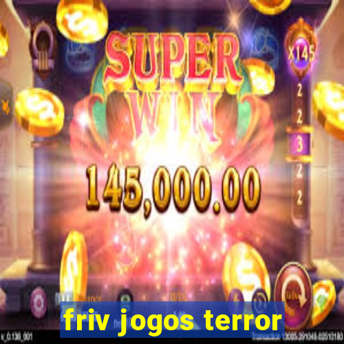 friv jogos terror