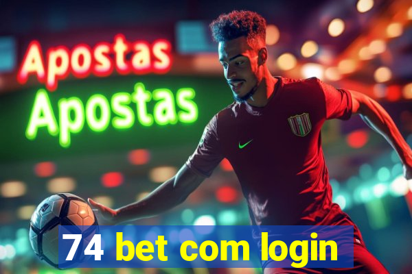 74 bet com login