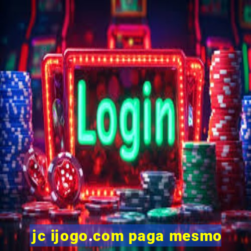 jc ijogo.com paga mesmo