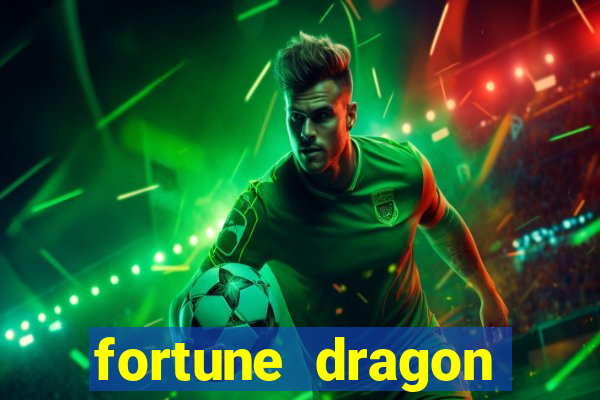 fortune dragon ganho certo