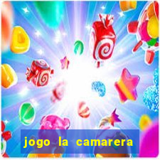 jogo la camarera para celular