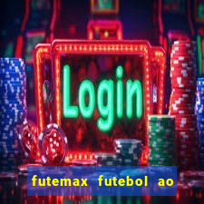 futemax futebol ao vivo online