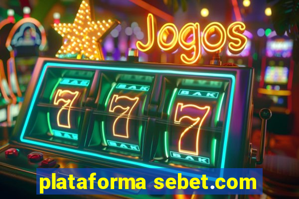 plataforma sebet.com