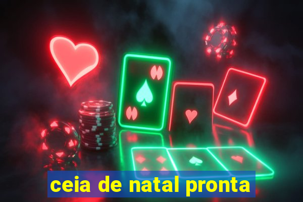 ceia de natal pronta