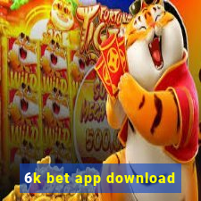 6k bet app download