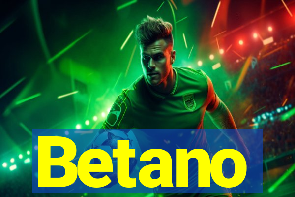 Betano