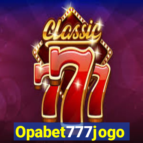 Opabet777jogo