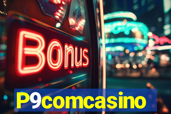 P9comcasino