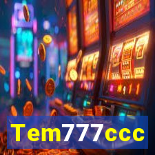 Tem777ccc