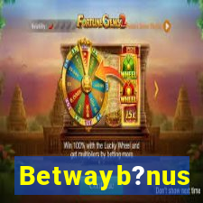 Betwayb?nus