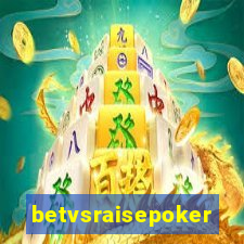 betvsraisepoker