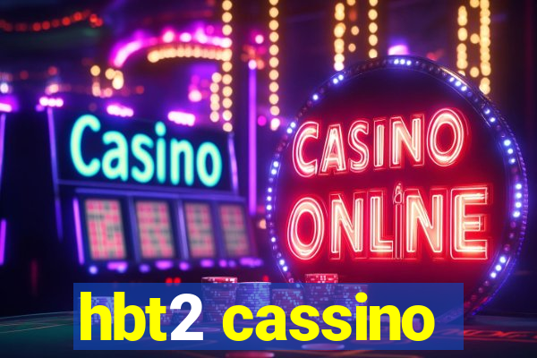 hbt2 cassino