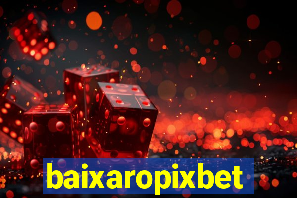 baixaropixbet